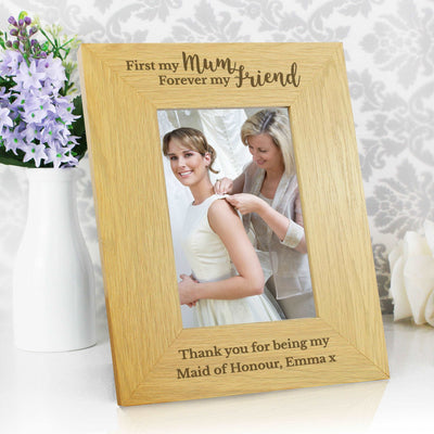 Personalised 'First My Mum Forever My Friend' 4x6 Oak Finish Photo Frame Photo Frames, Albums and Guestbooks Everything Personal