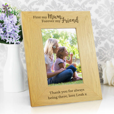 Personalised 'First My Mum Forever My Friend' 4x6 Oak Finish Photo Frame Photo Frames, Albums and Guestbooks Everything Personal