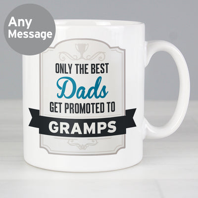 Personalised Best Dads Get Promoted to Mug Mugs Everything Personal