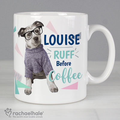Personalised Rachael Hale 'Ruff Before Coffee' Dog Mug Mugs Everything Personal