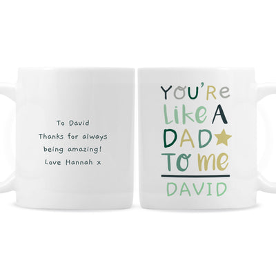 Personalised 'You're Like a Dad to Me' Mug Mugs Everything Personal