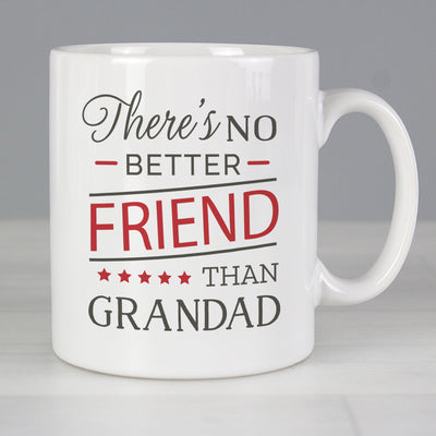 Personalised 'No Better Friend Than Grandad' Mug Mugs Everything Personal