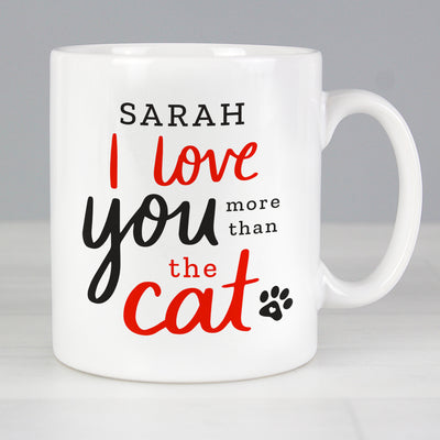 Personalised I Love You More Than The Cat Mug Mugs Everything Personal