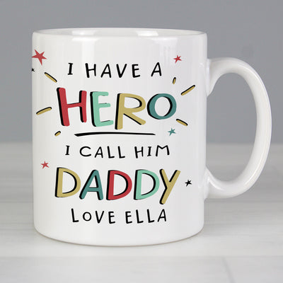Personalised I Have A Hero Mug Mugs Everything Personal